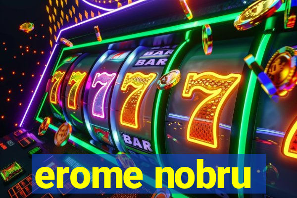 erome nobru